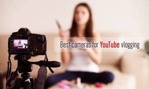 17 Best Cameras For YouTube vLogging 2025