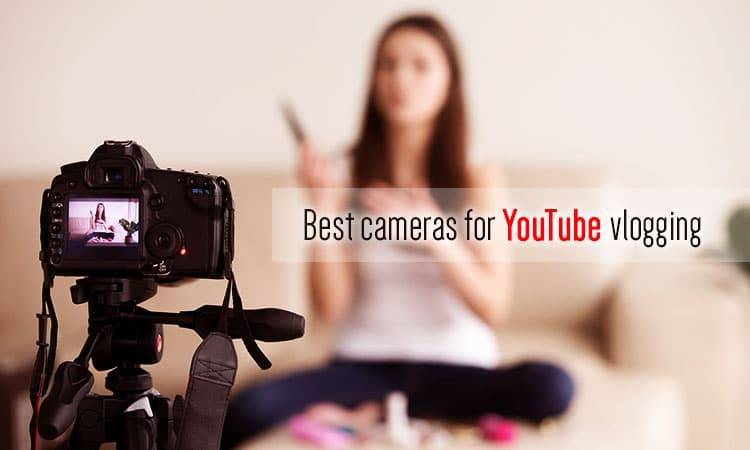 best cheap camera for youtube