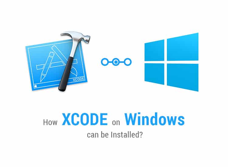 how Install Xcode for Windows