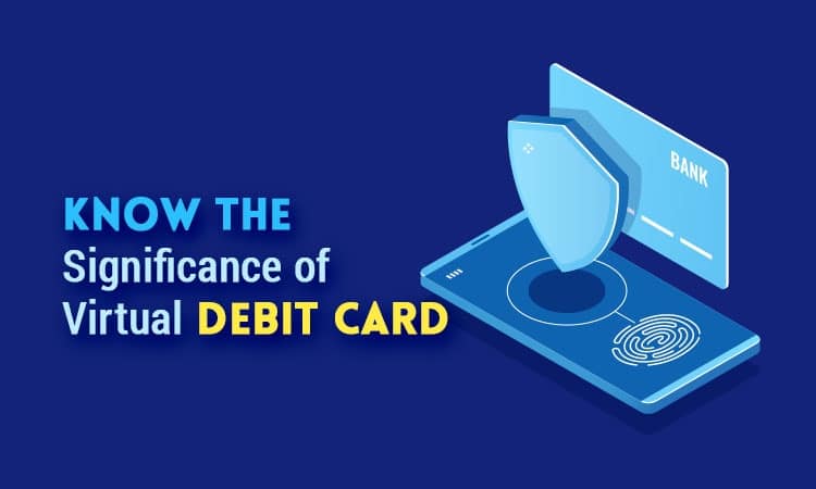 Know the Significance of Virtual Debit Card