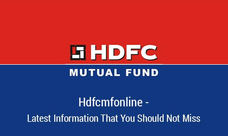 Hdfc Mfonline Latest Information That You Should Not Miss Buzzcnn