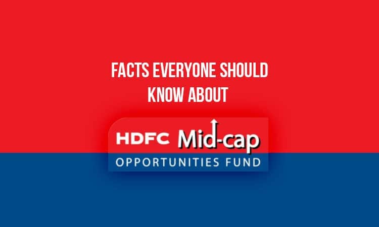 Facts Everyone Should Know About HDFC Midcap Opportunities Fund