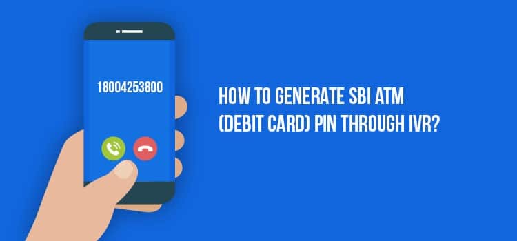 how to generate sbi atm pin through ivr