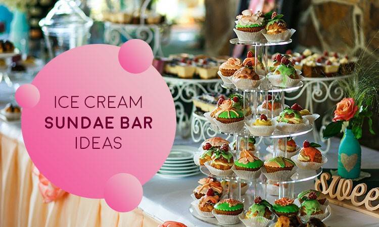 ice cream sundae bar ideas