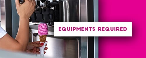 EQUIPMENTS  FOR ICE CREAM BUSINESS