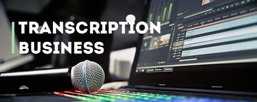 TRANSCRIPTION BUSINESS