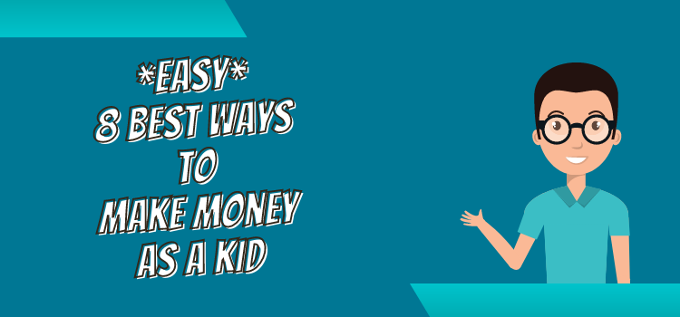 make money as a kid easy