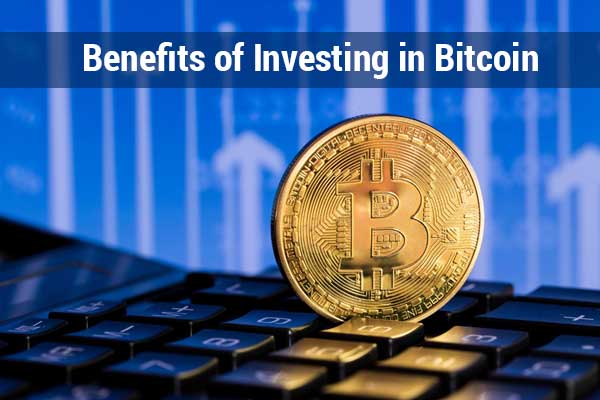 5 Benefits of Investing in Bitcoin