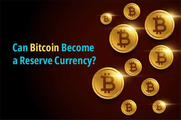 Can Bitcoin Become a Reserve Currency?