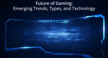 Future of Gaming: Emerging Trends, Types, and Technology