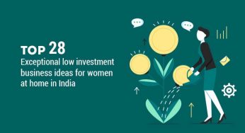 Top 28 Exceptional low investment business ideas for women at home in India