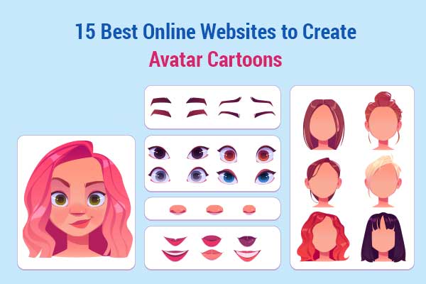 15 Best Online Websites to Create Avatar Cartoons