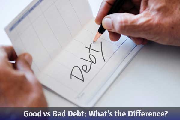 Good vs Bad Debt: What's the Difference?