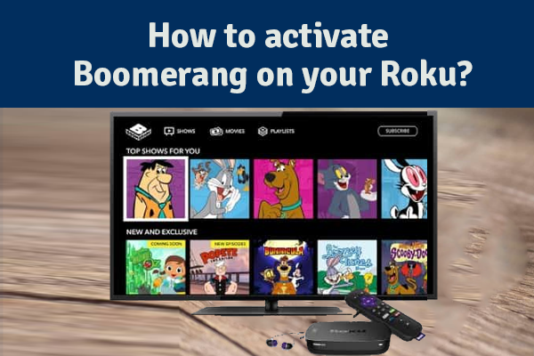 How to activate Boomerang on your Roku?