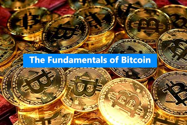 The Fundamentals of Bitcoin