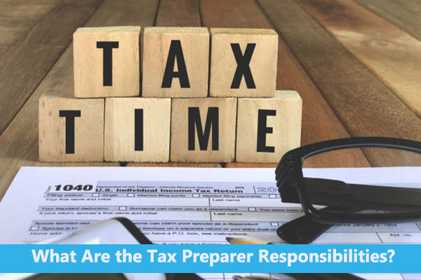 What-Are-the-Tax-Preparer-Responsibilities.jpg