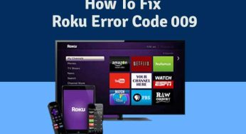 How To Solve Roku Error Code 009