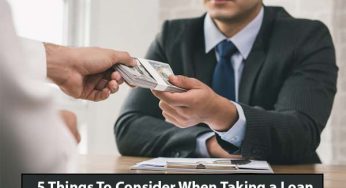 5 Things to consider when taking a loan