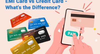 EMI Card vs Credit Card – What’s the Difference?