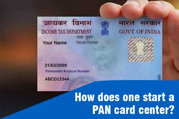 How does one start a PAN card center?