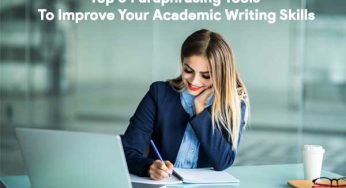 Top 5 Paraphrasing Tools To Improve Your Academic Writing Skills