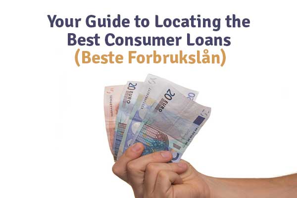 Your Guide to Locating the Best Consumer Loans (Beste Forbrukslån)