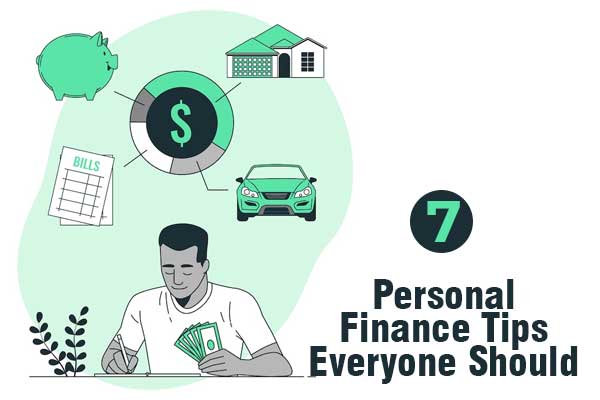7 Personal Finance Tips Everyone Should