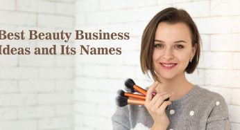 Best Beauty Business Ideas and Its Names