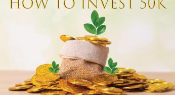 How To Invest 50k To Earn a Lot.