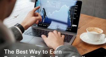 The Best Way to Earn Passively Through Forex Trading